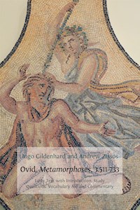 Ovid, Metamorphoses, 3.511-73 - Ingo Gildenhard - E-Book