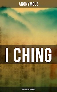I CHING (The Book of Changes) - anonymous - E-Book