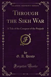 Through the Sikh War - G. A. Henty - E-Book