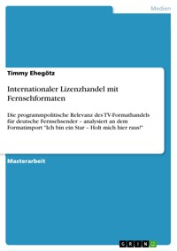 Internationaler Lizenzhandel mit Fernsehformaten - Timmy Ehegötz - E-Book