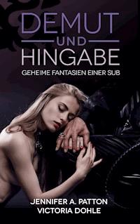 Demut und Hingabe - Victoria Dohle - E-Book