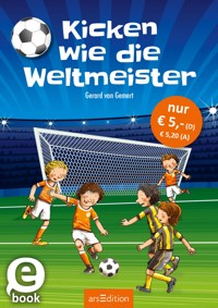 Kicken wie die Weltmeister (Die Superstürmer) - Gerard van Gemert - E-Book
