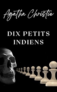 Dix petits Indiens (traduit) - Agatha Christie - E-Book