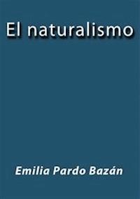El naturalismo - Emilia Pardo Bazán - E-Book