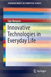 Innovative Technologies in Everyday Life - Oge Marques - E-Book