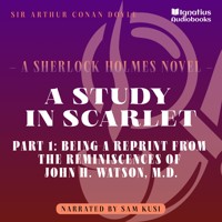 A Study in Scarlet (Part 1: Being a Reprint from the Reminiscences of John H. Watson, M.D.) - Sir Arthur Conan Doyle - Hörbuch