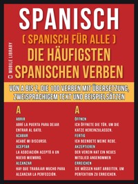 Spanisch ( Spanisch Für Alle ) Die Häufigsten Spanischen Verben - Mobile Library - E-Book
