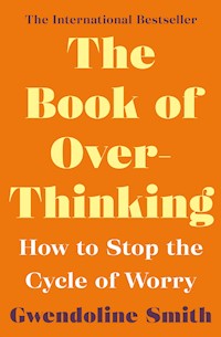 The Book of Overthinking - Gwendoline Smith - E-Book