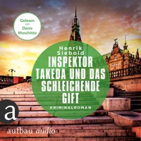 Inspektor Takeda und das schleichende Gift - Inspektor Takeda ermittelt, Band 6 (Ungekürzt) - Henrik Siebold - Hörbuch