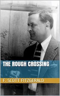 The Rough Crossing - F.Scott Fitzgerald - E-Book
