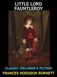 Little Lord Fauntleroy - Frances Hodgson Burnett - E-Book