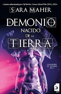El demonio nacido de la tierra - Sara Maher - E-Book