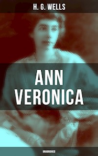 Ann Veronica (Unabridged) - H G Wells - E-Book