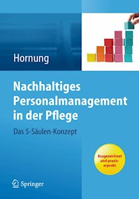 Nachhaltiges Personalmanagement in der Pflege - Das 5-Säulen Konzept - Julia Hornung - E-Book