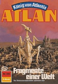 Atlan 486: Fragmente einer Welt - Hans Kneifel - E-Book