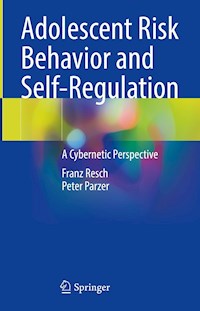 Adolescent Risk Behavior and Self-Regulation - Franz Resch - E-Book