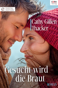 Gesucht wird - die Braut - Cathy Gillen Thacker - E-Book