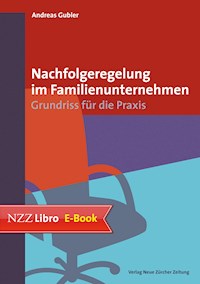 Nachfolgeregelung im Familienunternehmen - Andreas Gubler - E-Book