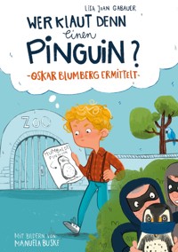Wer klaut denn einen Pinguin? - Lisa Joan Gabauer - E-Book