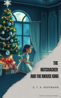 The Nutcracker and the Mouse King - E.T.A. Hoffmann - E-Book