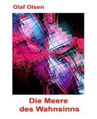 Die Meere des Wahnsinns - Olaf Olsen - E-Book