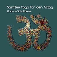Sanftes Yoga für den Alltag -  - Hörbuch