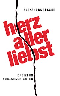 Herzallerliebst - Alexandra Büsche - E-Book