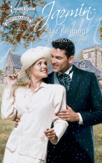 El sueño más real - Liz Fielding - E-Book