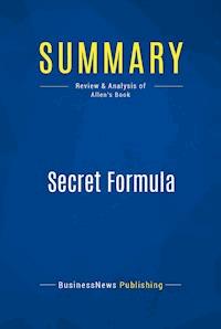 Summary: Secret Formula - BusinessNews Publishing - E-Book
