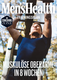 MEN'S HEALTH Trainingsplan: Muskulöse Oberarme in 8 Wochen - Men's Health - E-Book