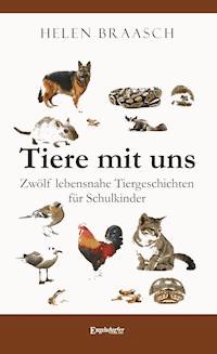 Tiere mit uns - Helen Braasch - E-Book