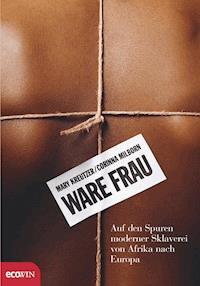 Ware Frau - Mary Kreutzer - E-Book