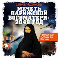 Мечеть Парижской Богоматери - Елена Чудинова - Hörbuch