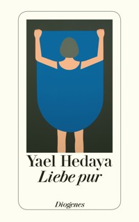 Liebe pur - Yael Hedaya - E-Book
