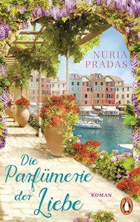 Die Parfümerie der Liebe - Núria Pradas - E-Book