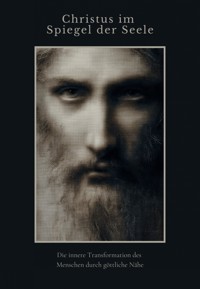 Christus im Spiegel der Seele - Johannes Ambauen - E-Book