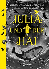 Julia und der Hai - Kiran Millwood Hargrave - E-Book