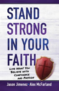 Stand Strong in Your Faith - Alex McFarland - E-Book