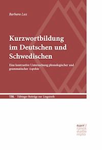 Kurzwortbildung im Deutschen und Schwedischen - Barbara Lux - E-Book