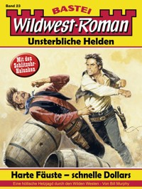 Wildwest-Roman – Unsterbliche Helden 23 - Bill Murphy - E-Book
