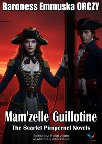 Mam'zelle Guillotine - Baroness Emmuska Orczy - E-Book