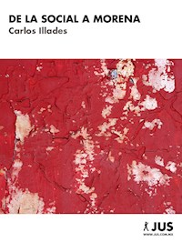 De la Social a Morena - Carlos Illades - E-Book