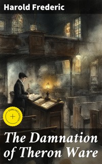 The Damnation of Theron Ware - Harold Frederic - E-Book