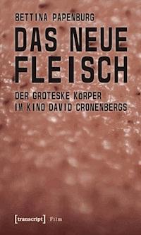 Das neue Fleisch - Bettina Papenburg - E-Book
