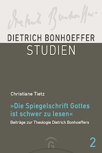 "Die Spiegelschrift Gottes ist schwer zu lesen" - Christiane Tietz - E-Book