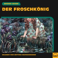 Der Froschkönig - Brüder Grimm - Hörbuch