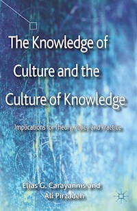 The Knowledge of Culture and the Culture of Knowledge - E. Carayannis - E-Book