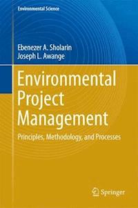 Environmental Project Management - Ebenezer A. Sholarin - E-Book