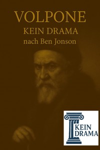 Volpone - Kein Drama nach Ben Jonson - Anno Stock - kostenlos E-Book