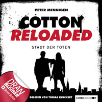 Jerry Cotton - Cotton Reloaded, Folge 17: Die Stadt der Toten - Mennigen Peter - Hörbuch